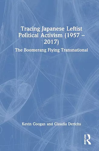 Tracing Japanese Leftist Political Activism (1957 – 2017) cover