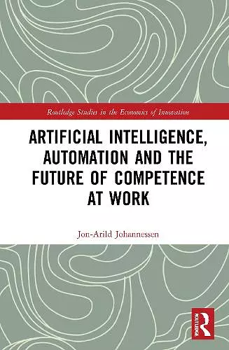 Artificial Intelligence, Automation and the Future of Competence at Work cover