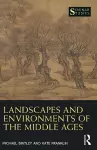 Landscapes and Environments of the Middle Ages cover