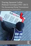 Tracing Japanese Leftist Political Activism (1957 – 2017) cover