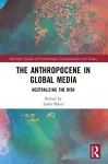 The Anthropocene in Global Media cover