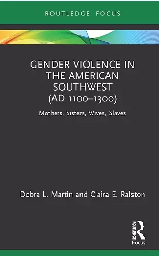 Gender Violence in the American Southwest (AD 1100-1300) cover