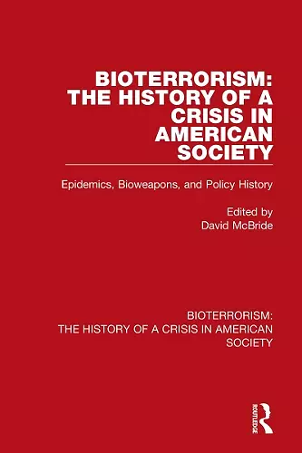 Bioterrorism: The History of a Crisis in American Society cover