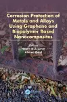 Corrosion Protection of Metals and Alloys Using Graphene and Biopolymer Based Nanocomposites cover