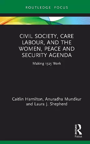 Civil Society, Care Labour, and the Women, Peace and Security Agenda cover