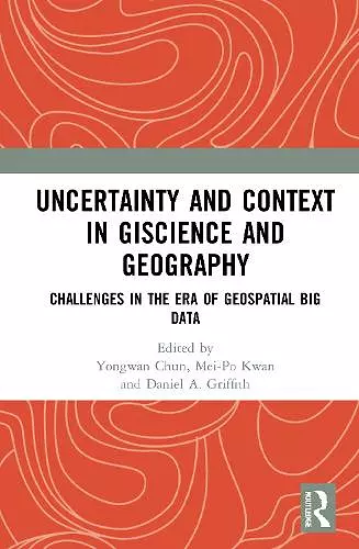 Uncertainty and Context in GIScience and Geography cover