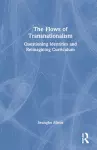 The Flows of Transnationalism: Questioning Identities and Reimagining Curriculum cover