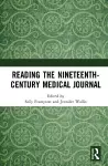 Reading the Nineteenth-Century Medical Journal cover