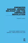 Ebenezer Hazard, Jeremy Belknap and the American Revolution cover