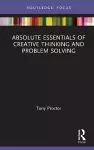 Absolute Essentials of Creative Thinking and Problem Solving cover