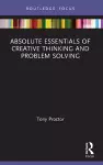 Absolute Essentials of Creative Thinking and Problem Solving cover