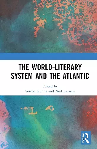 The World-Literary System and the Atlantic cover