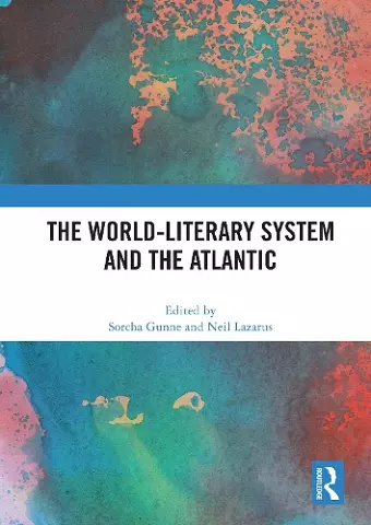 The World-Literary System and the Atlantic cover