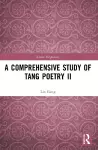 A Comprehensive Study of Tang Poetry II cover