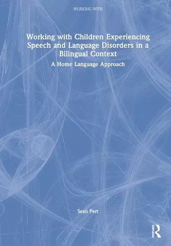 Working with Children Experiencing Speech and Language Disorders in a Bilingual Context cover