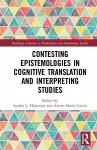 Contesting Epistemologies in Cognitive Translation and Interpreting Studies cover