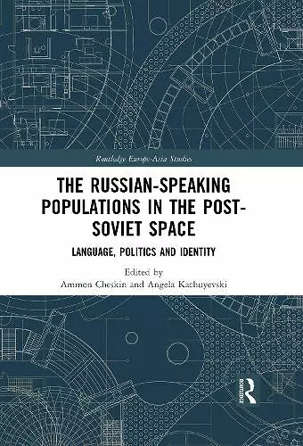 The Russian-speaking Populations in the Post-Soviet Space cover