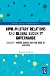 Civil-Military Relations and Global Security Governance cover