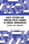 Party Systems and Foreign Policy Change in Liberal Democracies cover