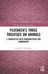 Plutarch’s Three Treatises on Animals cover