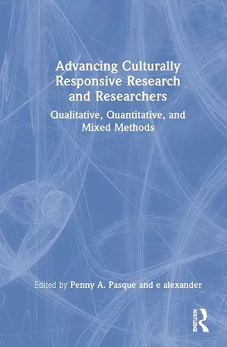 Advancing Culturally Responsive Research and Researchers cover