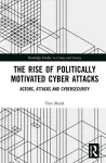 The Rise of Politically Motivated Cyber Attacks cover