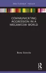 Communicating Aggression in a Megamedia World cover