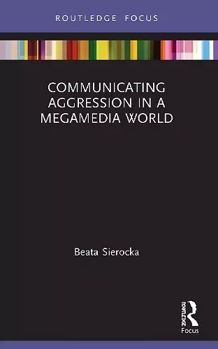 Communicating Aggression in a Megamedia World cover