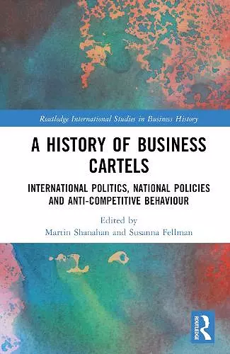 A History of Business Cartels cover