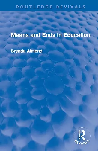 Means and Ends in Education cover