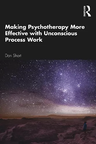 Making Psychotherapy More Effective with Unconscious Process Work cover