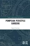 Pompeian Peristyle Gardens cover