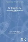 Our Extractive Age cover