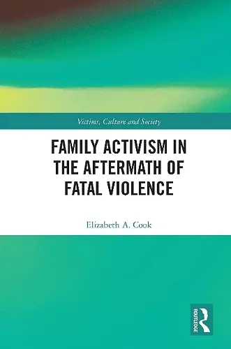 Family Activism in the Aftermath of Fatal Violence cover