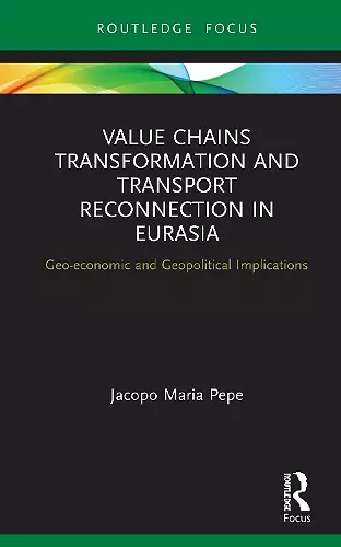 Value Chains Transformation and Transport Reconnection in Eurasia cover