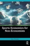 Sports Economics for Non-Economists cover