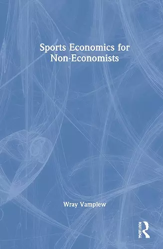 Sports Economics for Non-Economists cover