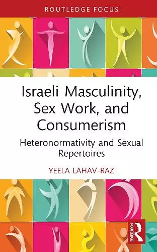 Israeli Masculinity, Sex Work, and Consumerism cover