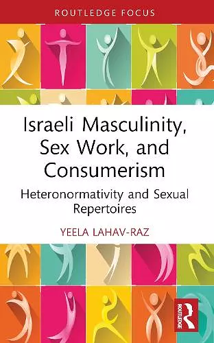Israeli Masculinity, Sex Work, and Consumerism cover
