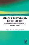 Heroes in Contemporary British Culture cover