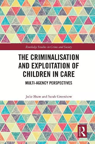 The Criminalisation and Exploitation of Children in Care cover