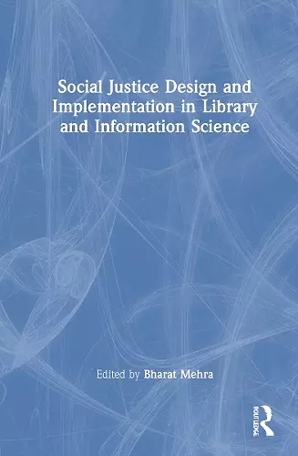 Social Justice Design and Implementation in Library and Information Science cover