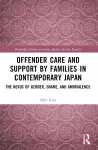 Offender Care and Support by Families in Contemporary Japan cover