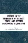 Housing in the Aftermath of the Fast Track Land Reform Programme in Zimbabwe cover