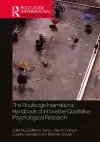 The Routledge International Handbook of Innovative Qualitative Psychological Research cover