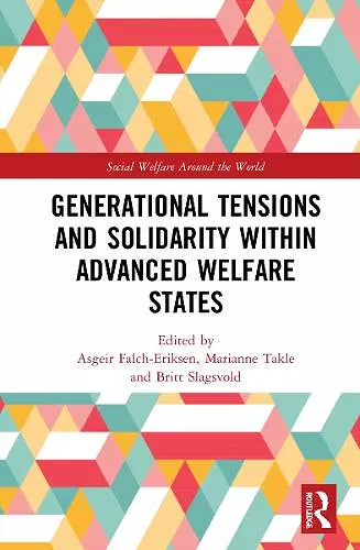 Generational Tensions and Solidarity Within Advanced Welfare States cover