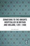 Donations to the Knights Hospitaller in Britain and Ireland, 1291-1400 cover