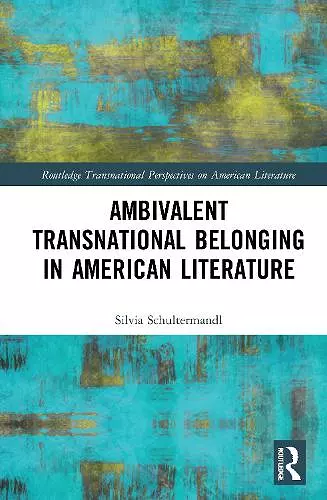 Ambivalent Transnational Belonging in American Literature cover