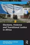 Elections, Violence and Transitional Justice in Africa cover