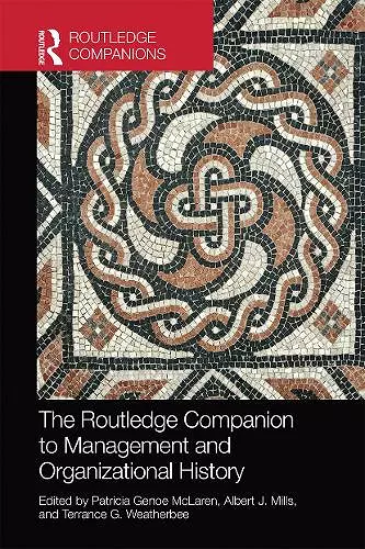 The Routledge Companion to Management and Organizational History cover